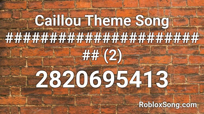 Caillou Theme Song ######################## (2) Roblox ID