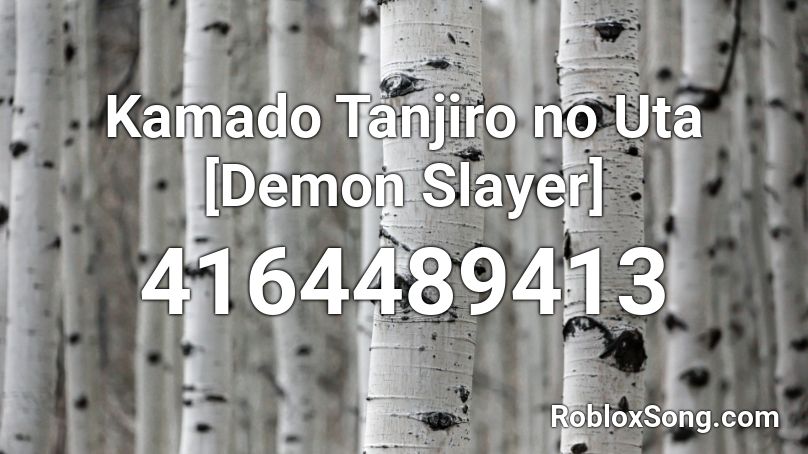 Kamado Tanjiro no Uta [Demon Slayer] Roblox ID