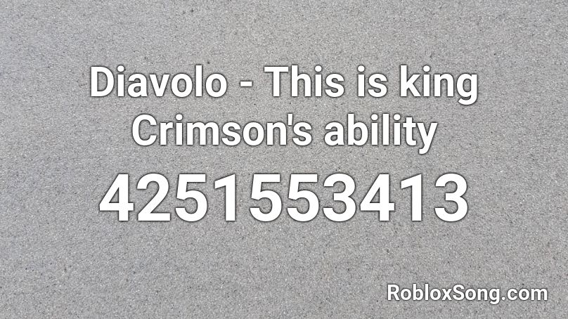 Diavolo - This is king Crimson's ability Roblox ID