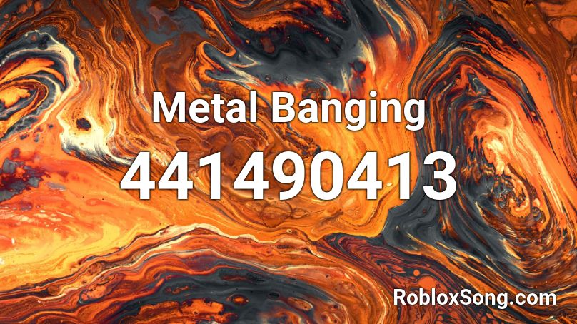 Metal Banging Roblox ID Roblox Music Codes