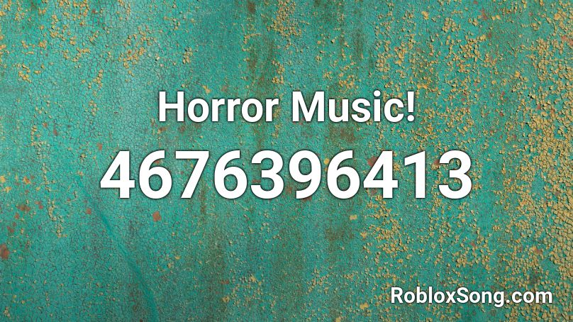 Horror Music! Roblox ID