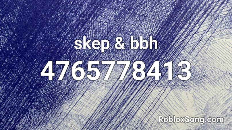 skep & bbh Roblox ID