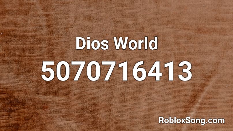 Dios World Roblox ID