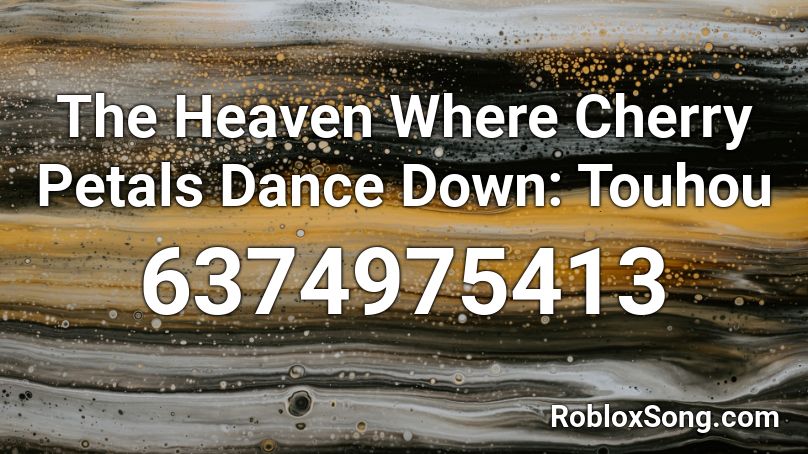 The Heaven Where Cherry Petals Dance Down: Touhou Roblox ID