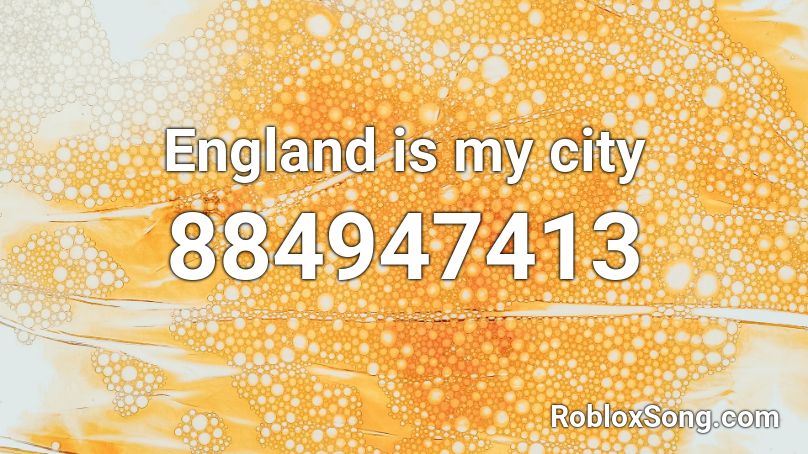 England is my city Roblox ID