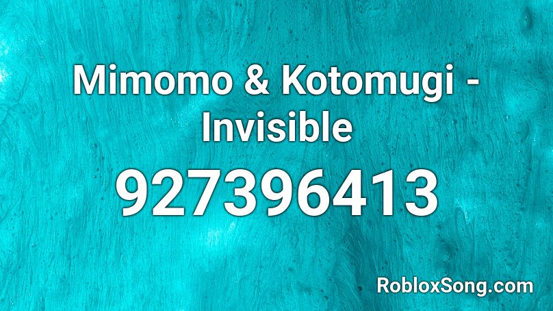 Mimomo Kotomugi Invisible Roblox Id Roblox Music Codes - invisible id roblox