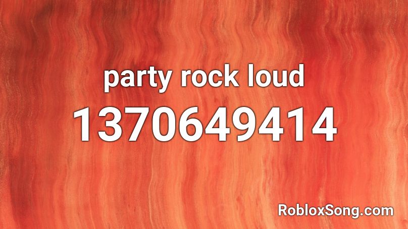 party rock anthem roblox id full