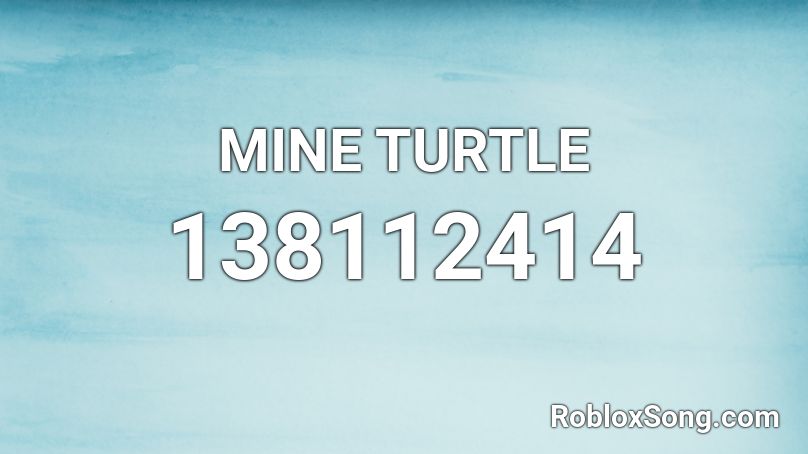 MINE TURTLE Roblox ID