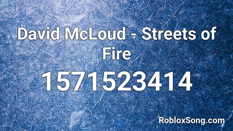 David McLoud - Streets of Fire Roblox ID