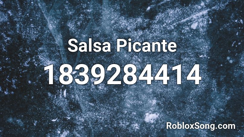 Salsa Picante Roblox ID