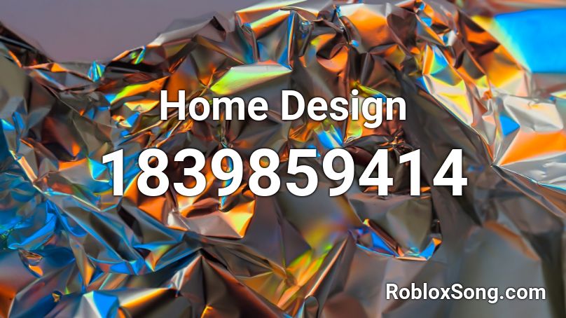 Home Design Roblox ID