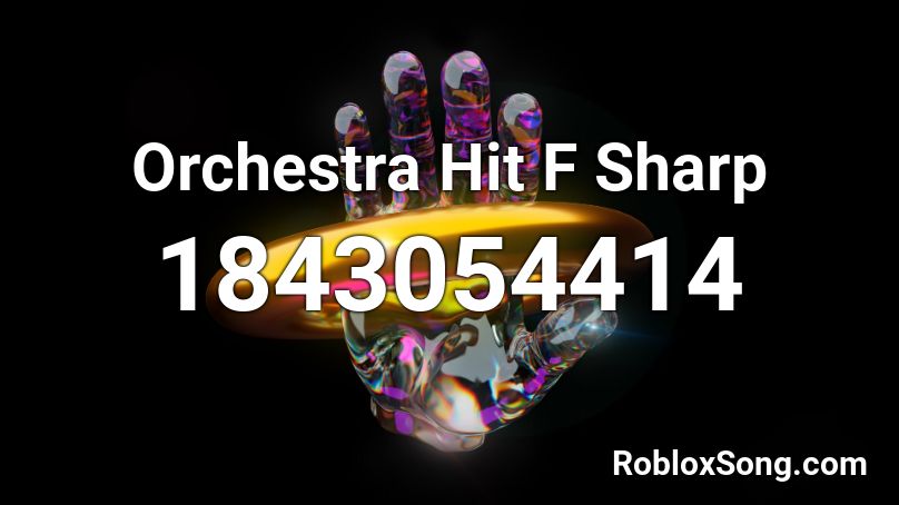 Orchestra Hit F Sharp Roblox ID