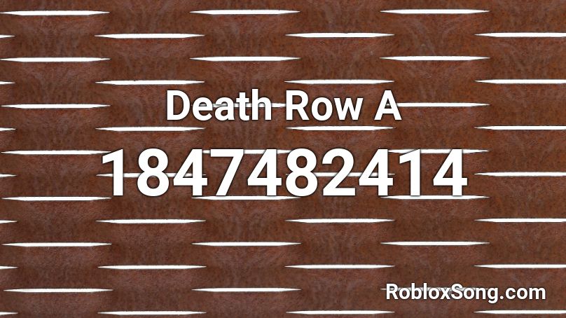 Death Row A Roblox ID