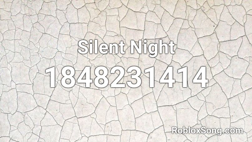 Silent Night Roblox ID