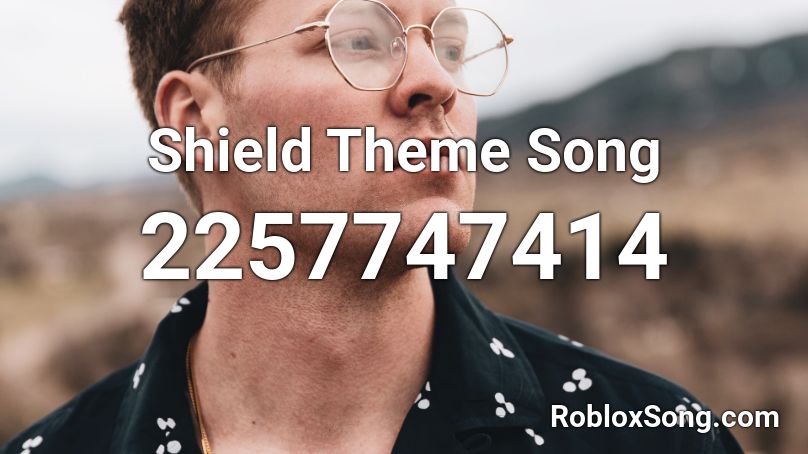 Shield Theme Song Roblox ID