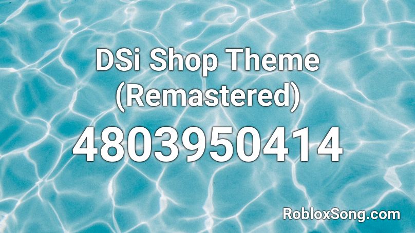 DSi Shop Theme (Remastered) Roblox ID