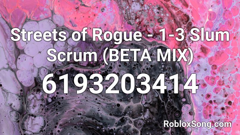 Streets of Rogue - 1-3 Slum Scrum (BETA MIX) Roblox ID