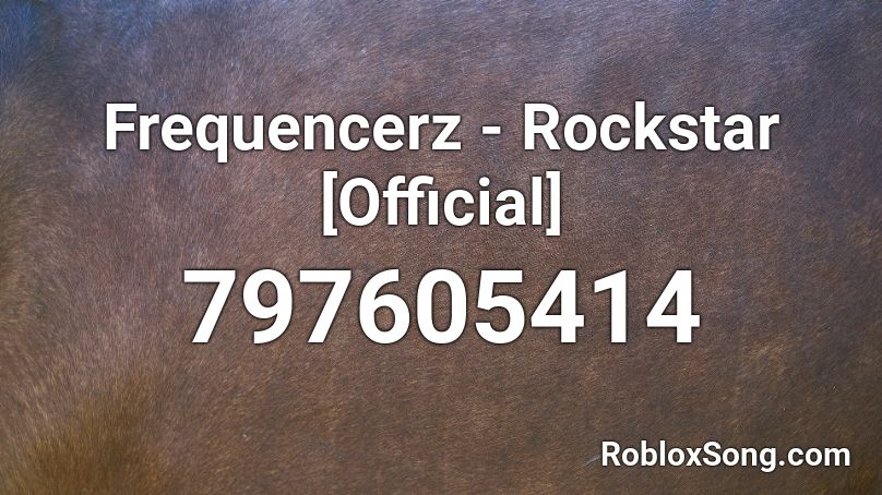 Frequencerz - Rockstar [Official] Roblox ID