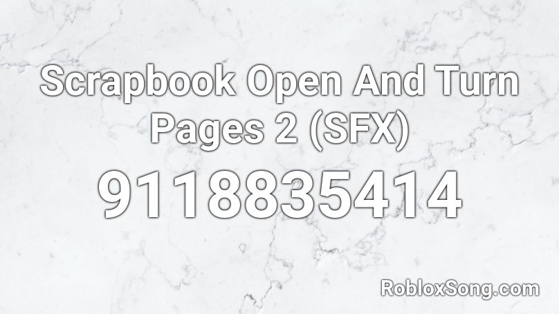 Scrapbook Open And Turn Pages 2 (SFX) Roblox ID