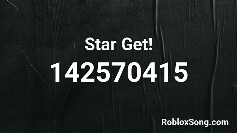 Star Get! Roblox ID