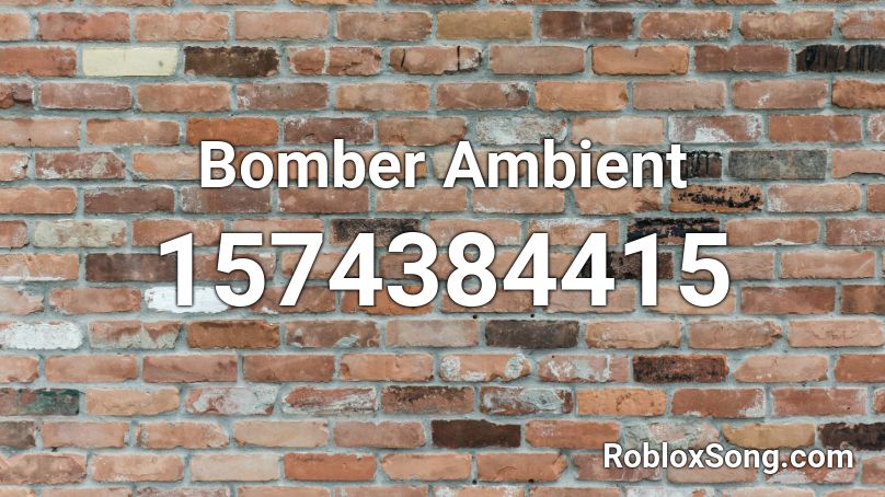 Bomber Ambient Roblox ID