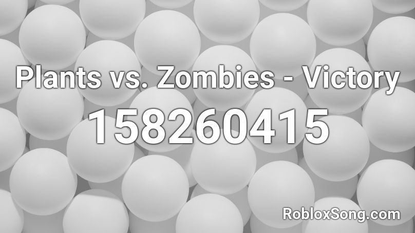 Plants vs. Zombies - Victory Roblox ID