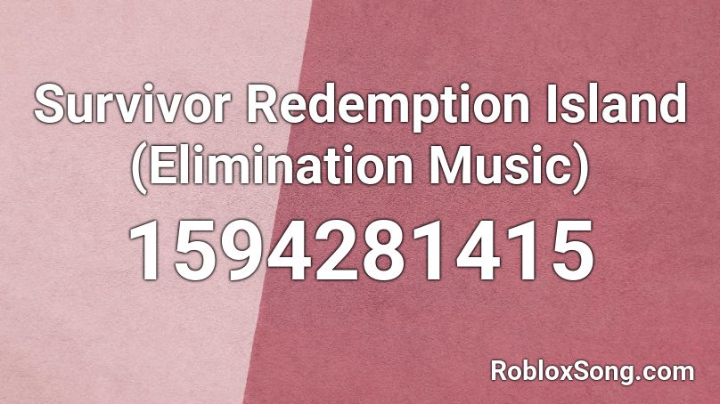 Survivor Redemption Island (Elimination Music) Roblox ID