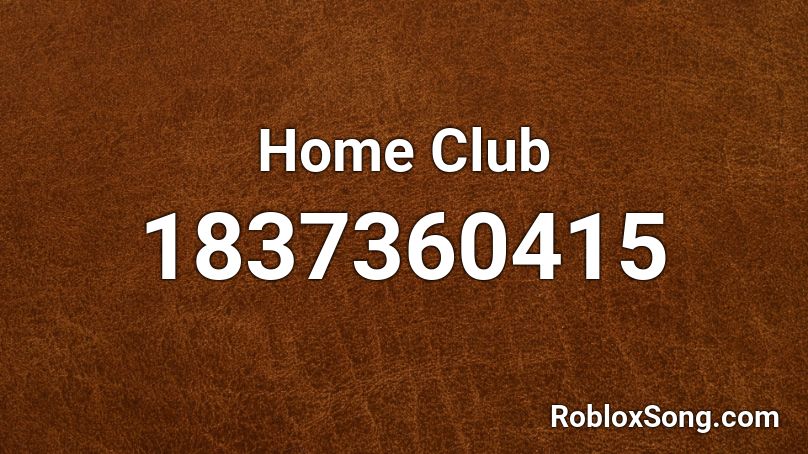 Home Club Roblox ID