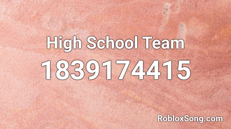 High School Team Roblox ID