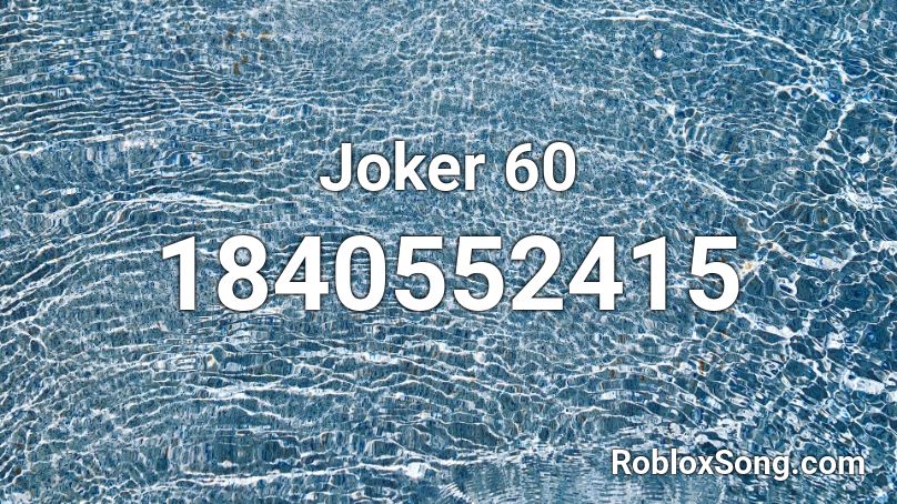 Joker 60 Roblox ID