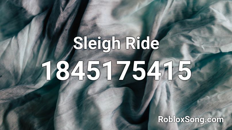 Sleigh Ride Roblox ID