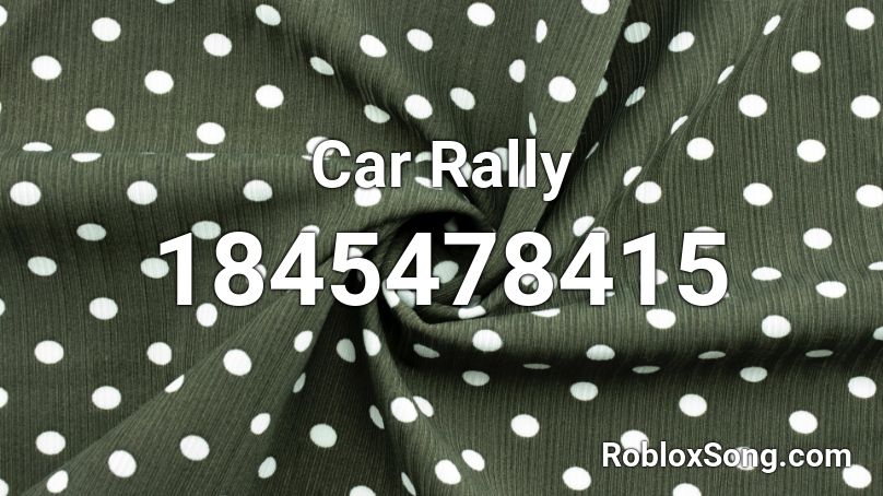 Car Rally Roblox ID