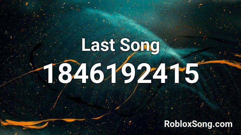 Last Song Roblox ID