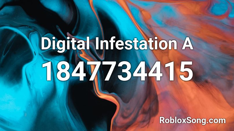 Digital Infestation A Roblox ID