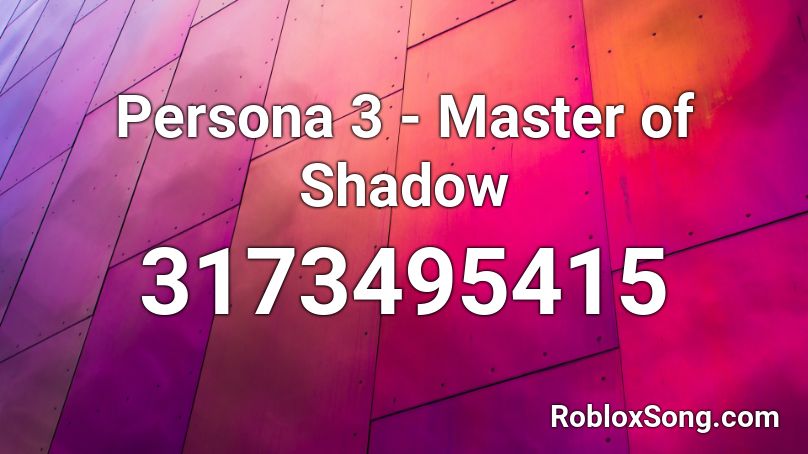 Persona 3 - Master of Shadow Roblox ID