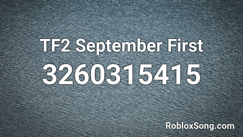 TF2 September First Roblox ID