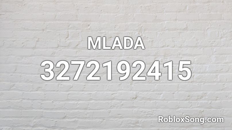 MLADA Roblox ID