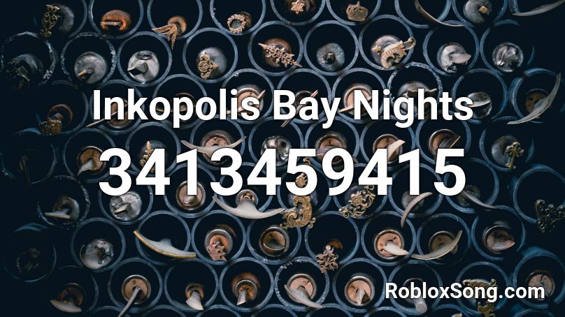 Inkopolis Bay Nights Roblox ID