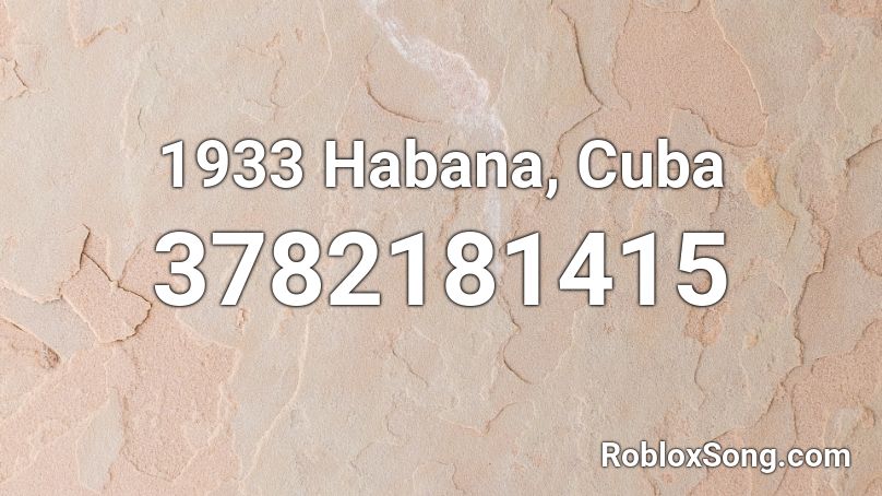 1933 Habana, Cuba Roblox ID