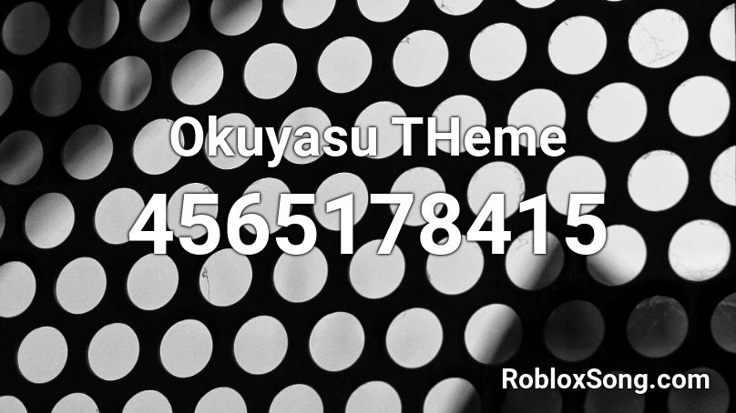 Okuyasu THeme Roblox ID