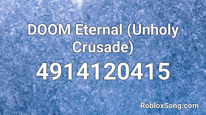 DOOM Eternal (Unholy Crusade) Roblox ID