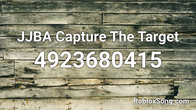 Jjba Capture The Target Roblox Id Roblox Music Codes - target 2021 roblox code