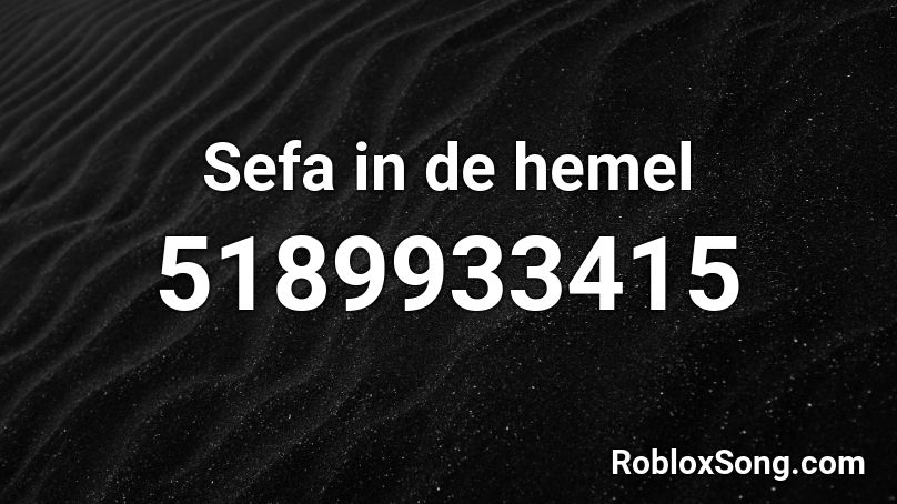 Sefa in de hemel Roblox ID