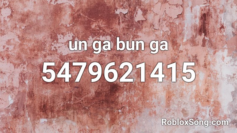 un ga bun ga Roblox ID