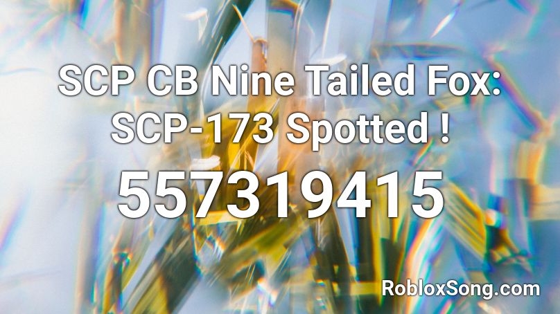 SCP CB Nine Tailed Fox: SCP-173 Spotted ! Roblox ID