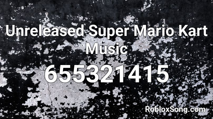 Unreleased Super Mario Kart Music Roblox ID
