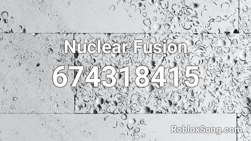 Nuclear Fusion Roblox ID