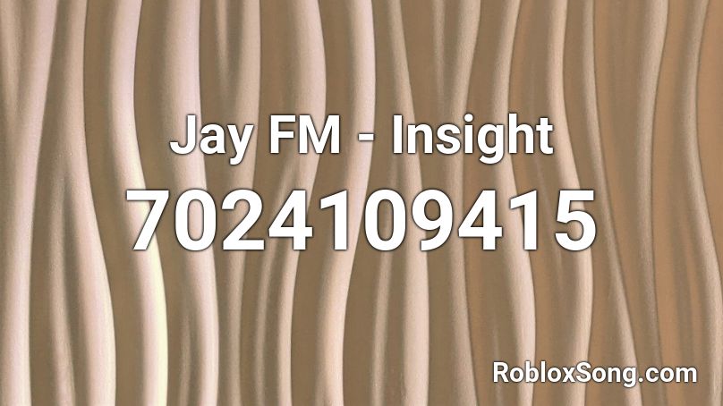 Jay FM - Insight Roblox ID
