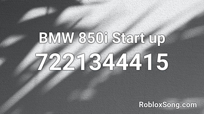 BMW 850i Start up Roblox ID