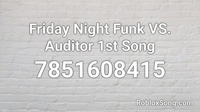 Friday Night Funk VS. Auditor 1st Song Roblox ID